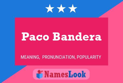 Poster del nome Paco Bandera