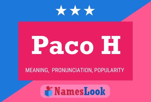 Poster del nome Paco H