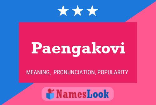 Poster del nome Paengakovi