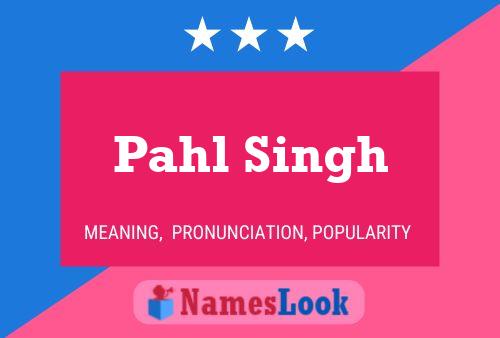 Poster del nome Pahl Singh