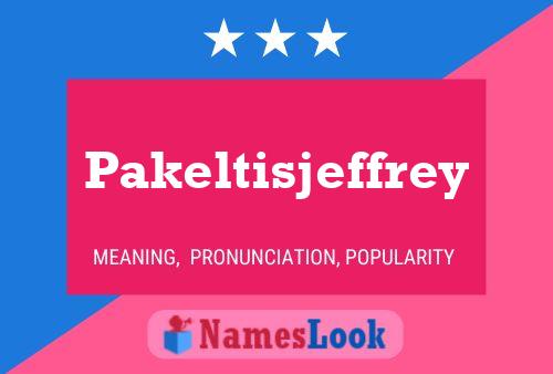 Poster del nome Pakeltisjeffrey