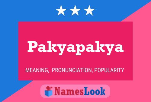 Poster del nome Pakyapakya