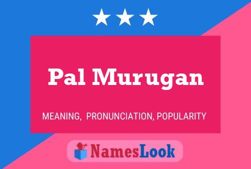 Poster del nome Pal Murugan