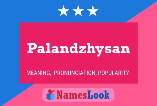 Poster del nome Palandzhysan