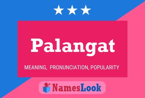 Poster del nome Palangat