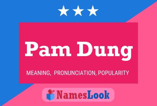 Poster del nome Pam Dung