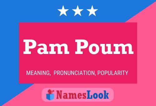 Poster del nome Pam Poum