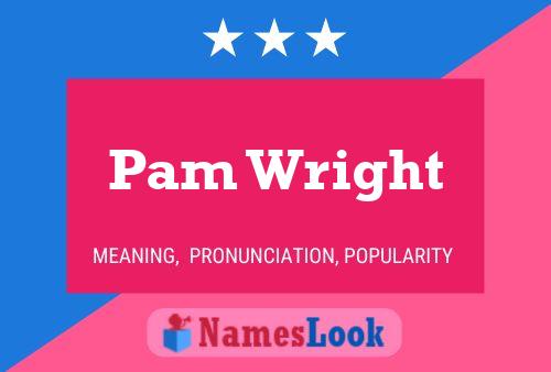 Poster del nome Pam Wright