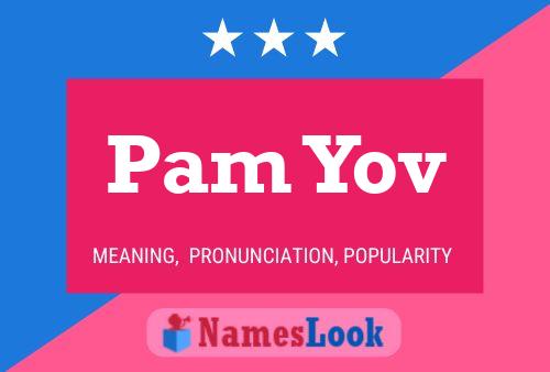 Poster del nome Pam Yov