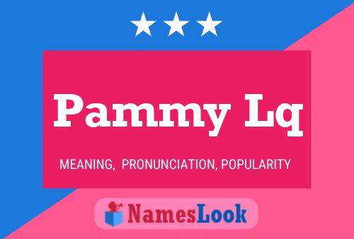 Poster del nome Pammy Lq