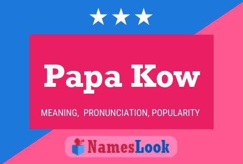 Poster del nome Papa Kow