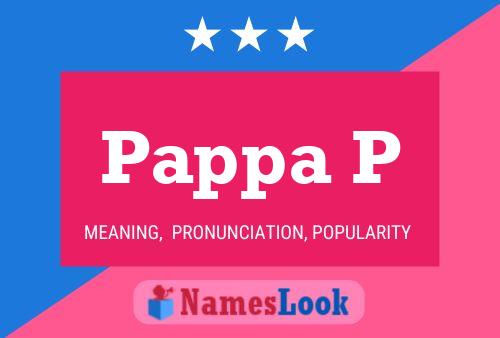 Poster del nome Pappa P