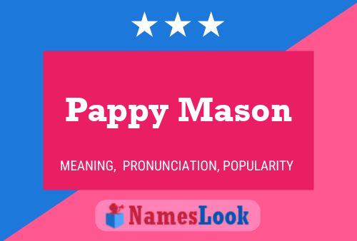 Poster del nome Pappy Mason