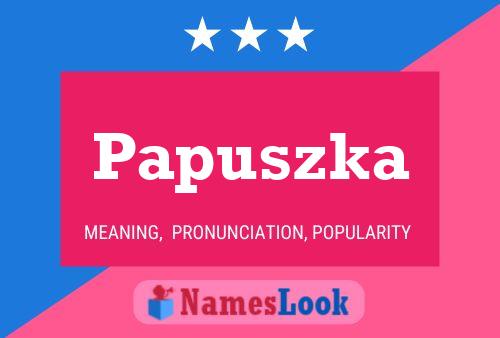 Poster del nome Papuszka