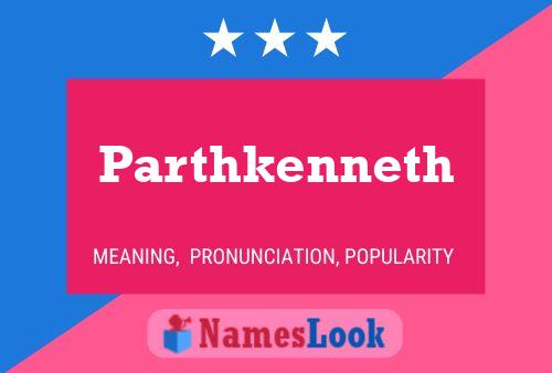 Poster del nome Parthkenneth