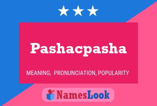 Poster del nome Pashacpasha