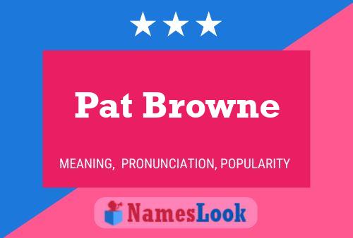 Poster del nome Pat Browne