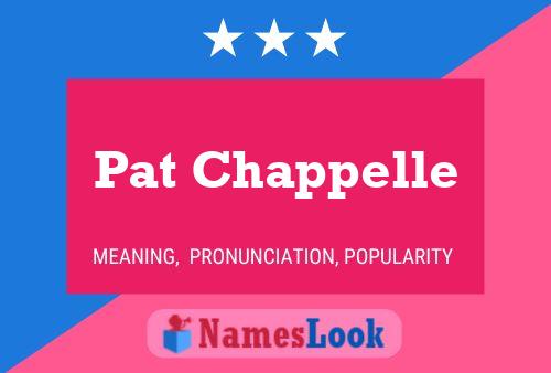 Poster del nome Pat Chappelle