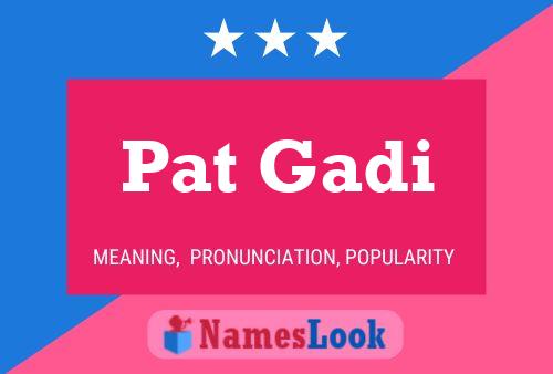 Poster del nome Pat Gadi