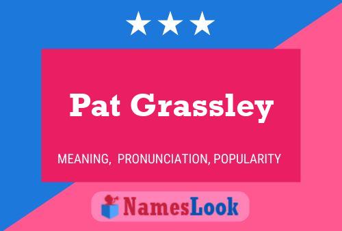 Poster del nome Pat Grassley