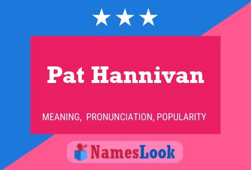 Poster del nome Pat Hannivan