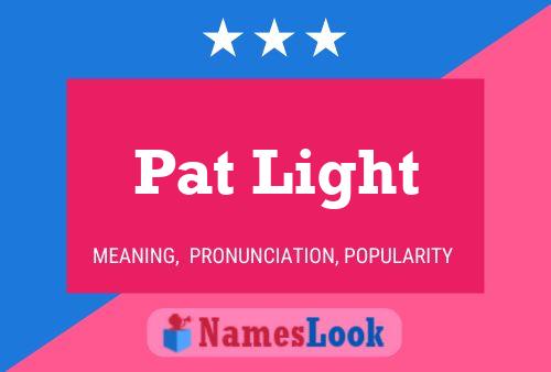 Poster del nome Pat Light