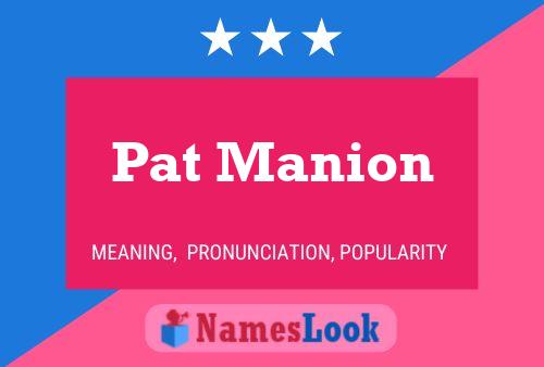 Poster del nome Pat Manion