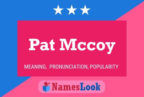 Poster del nome Pat Mccoy