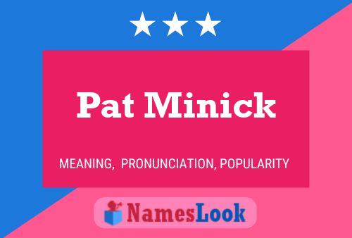 Poster del nome Pat Minick