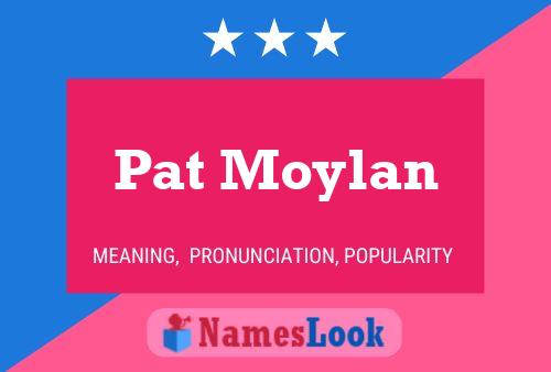 Poster del nome Pat Moylan