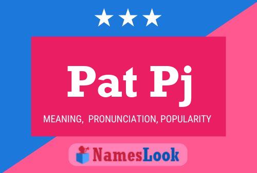 Poster del nome Pat Pj