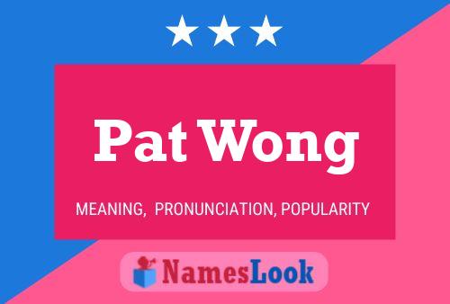 Poster del nome Pat Wong