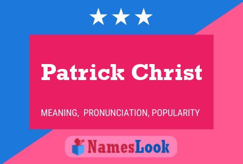 Poster del nome Patrick Christ