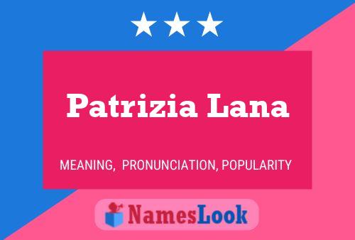 Poster del nome Patrizia Lana