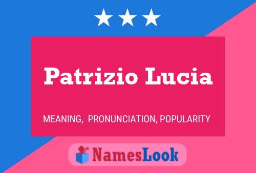 Poster del nome Patrizio Lucia