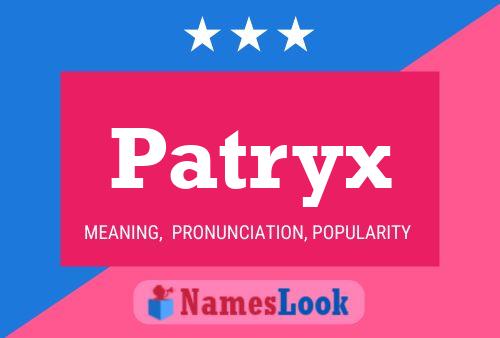 Poster del nome Patryx