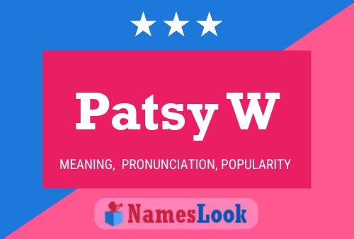 Poster del nome Patsy W