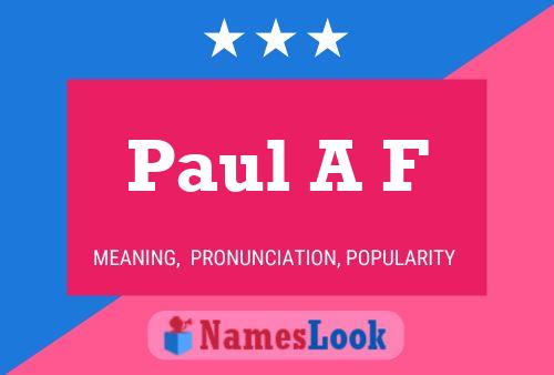 Poster del nome Paul A F