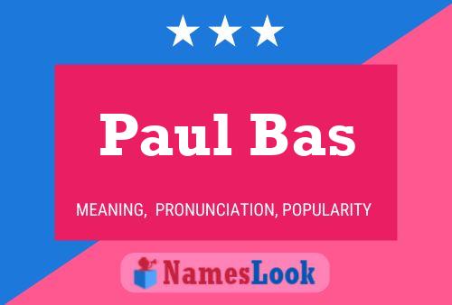 Poster del nome Paul Bas