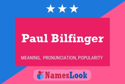 Poster del nome Paul Bilfinger