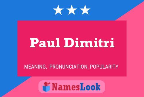 Poster del nome Paul Dimitri