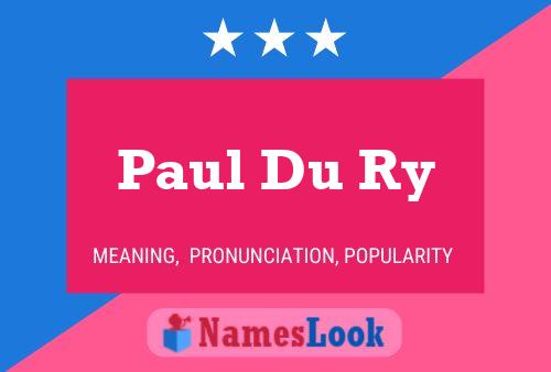 Poster del nome Paul Du Ry