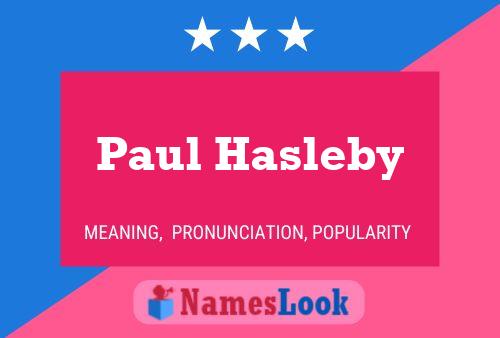 Poster del nome Paul Hasleby