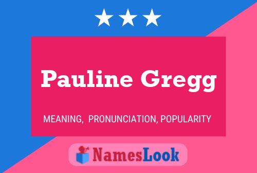 Poster del nome Pauline Gregg