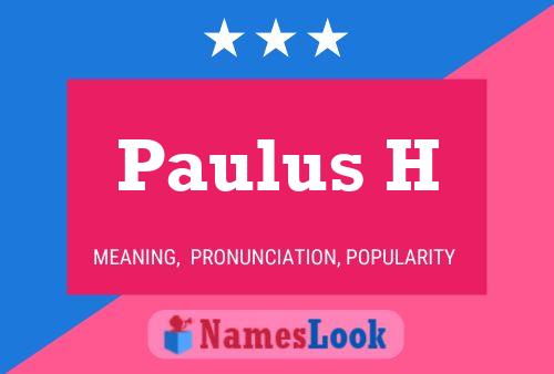 Poster del nome Paulus H