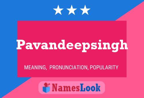 Poster del nome Pavandeepsingh