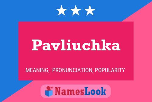 Poster del nome Pavliuchka