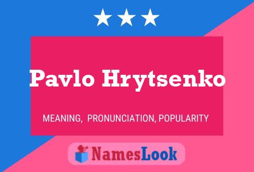 Poster del nome Pavlo Hrytsenko