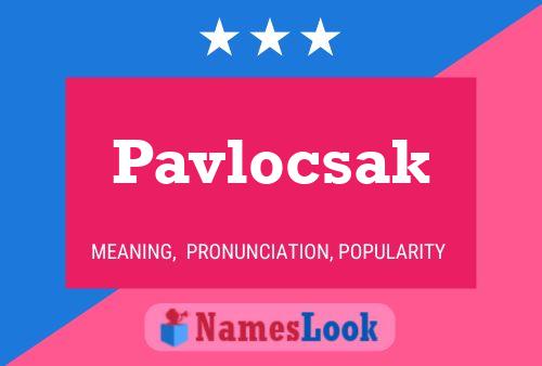 Poster del nome Pavlocsak