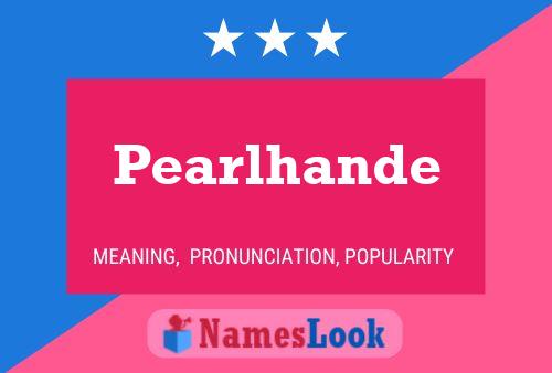 Poster del nome Pearlhande